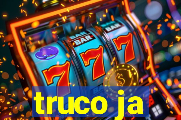 truco ja
